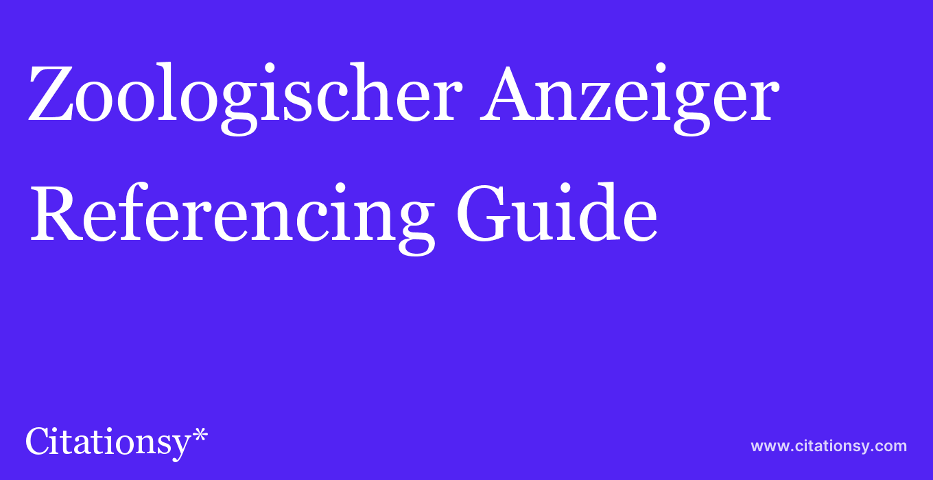 cite Zoologischer Anzeiger  — Referencing Guide